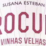 2015 Procura – Vinhas Velhas – Serra de São Mamede – Susana Esteban